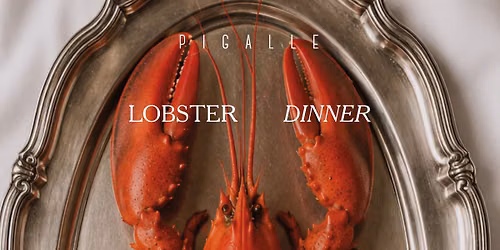 Pigalle Lobster Dinner