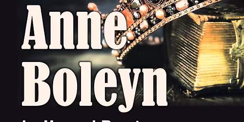 SADC presents Anne Boleyn by Howard Brenton