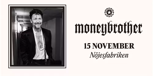 MONEYBROTHER - Live p\u00e5 N\u00f6jesfabriken