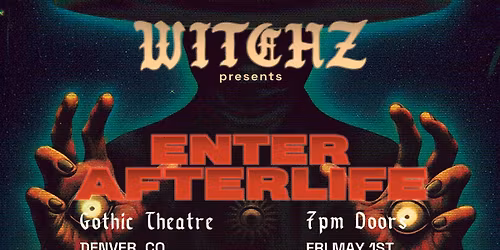 WITCHZ presents ENTER AFTERLIFE