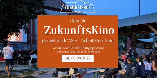 ZukunftsKino: "AMS - Arbeit Muss Sein"