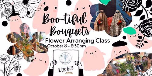 Boo-tiful Bouquets Flower Arranging Class
