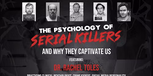 THE PSYCHOLOGY OF SERIAL KILLERS (Wilmington)