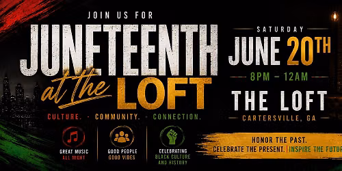 Juneteenth At The Loft