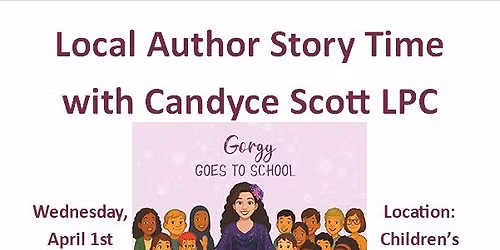 Local Author Story Time with Candyce Scott LPC