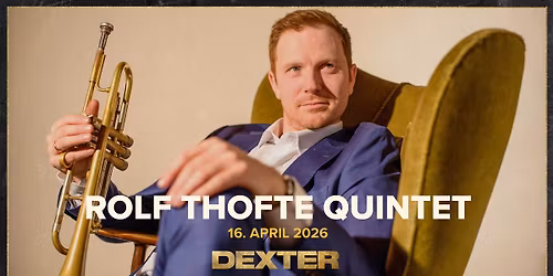 Rolf Thofte Quintet - Dexter, Odense