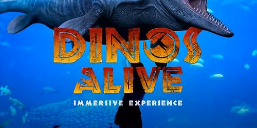 Dinos Alive: An Immersive Experience
