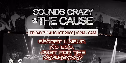 Sounds Crazy @ The Cause
