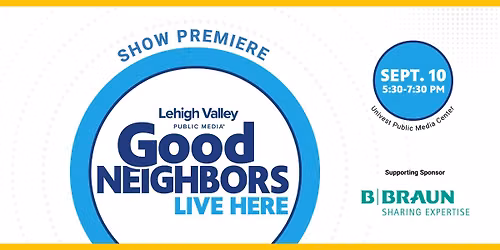Good Neighbors Live Here Premiere Party