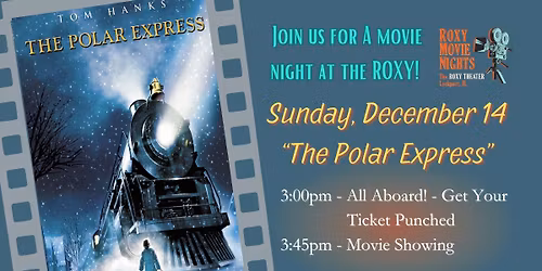 Movie at the ROXY - The Polar Express (G)