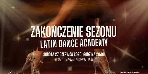 Zako\u0144czenie Sezonu Latin Dance Academy! | 27 czerwca '26