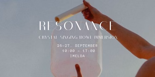 Resonance: Crystal Singing Bowl Immersion