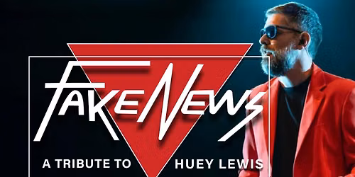 Fake News - A Tribute to Huey Lewis and The News