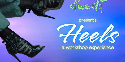 Heels: A Workshop Experience