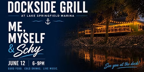 Me, Myself & Schy @ Dockside Grill