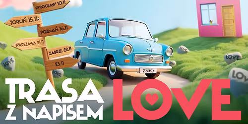 TRASA Z NAPISEM LOVE - ENEJ \u01c0 POZNA\u0143\u01c0 16.11.2025