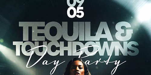 TEQUILA & TOUCHDOWNS