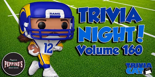 Grand Rapids (Peppino\u2019s) Trivia Night! \u2013 Volume #160