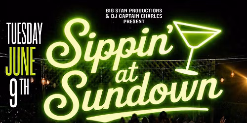 SIPPIN' AT SUNDOWN w\/CAPTAIN CHARLES AFTER WORK - TUES. 06\/09 @ XCAPE