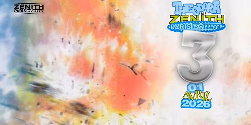 Theodora \u2022 Z\u00e9nith Paris - La Villette \u2022 29 mars, 30 mars, 31 mars & 1er avril 2026 (COMPLETS)