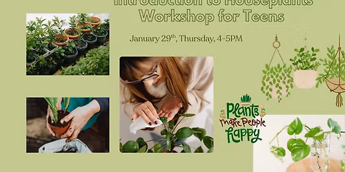 Introduction to House Plants for Teens Workshop