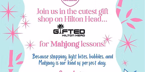 Gifted Hilton Head Introduction to Mahjong - Sunday, March 22nd