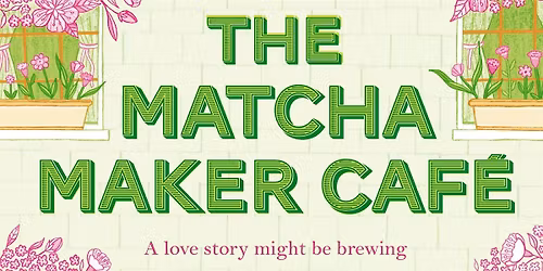The Matcha Maker Caf\u00e9 Book Launch