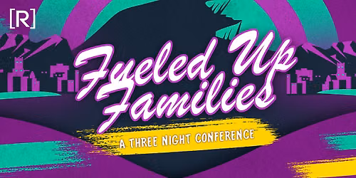 Fueled Up Families 2026 (June 14th-16th)