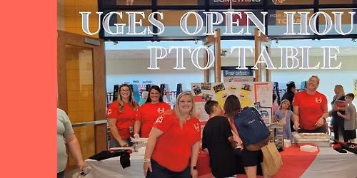 UGES OPEN HOUSE - PTO TABLE