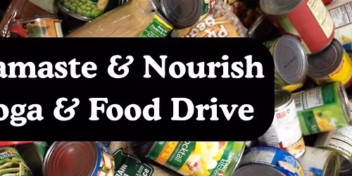 Namaste & Nourish: Yoga & Food Drive