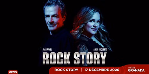 Rock story | Souper-spectacle | Th\u00e9\u00e2tre Granada | Sherbrooke