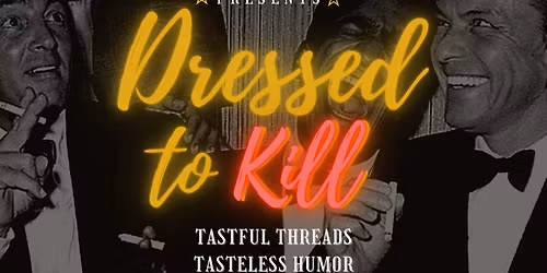 Dressed To K*ll - Classiest Comedy Show at Punch Line Houston