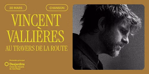 Vincent Valli\u00e8res - Au travers de la route | Montr\u00e9al, Th\u00e9\u00e2tre Outremont