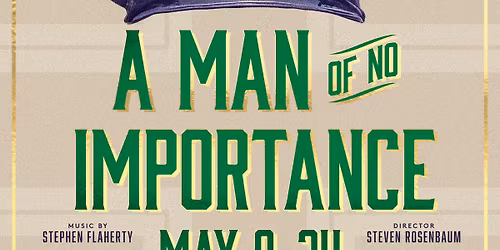 A Man of No Importance @ The Bent 5\/8-5\/24