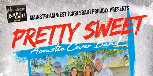 Pretty Sweet at Mainstream West - Carlsbad