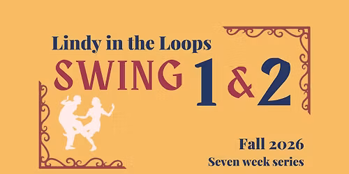 Swing 1 & 2 (Fall 2026)
