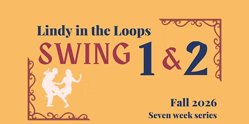 Swing 1 & 2 (Fall 2026)