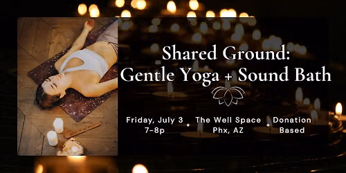 Shared Ground: Gentle Yoga & Sound Bath