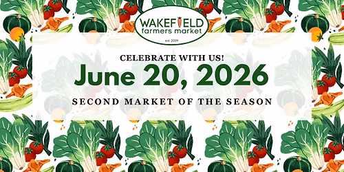 Wakefield Farmers Market \u2013 June 20 Market Day