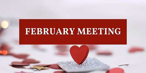 February Monthly Meeting