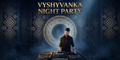 Vyshyvanka Night Dance Party