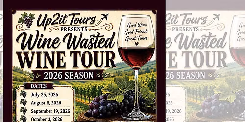 Copy of Copy of Copy of Wine Wasted - Wine Tour