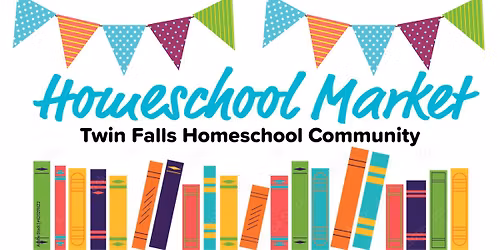 2026 Twin Falls Homeschool Market