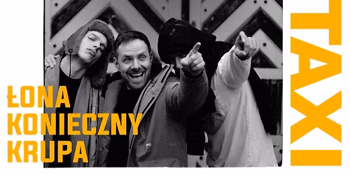 \u0141ONA X KONIECZNY X KRUPA Z PROJEKTEM \u201eTAXI\u201d WE WROC\u0141AWIU!
