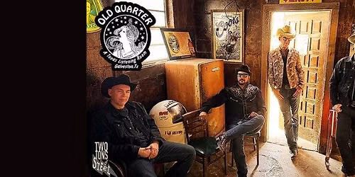 TWO TONS OF STEEL LIVE AT THE OLD QUARTER
