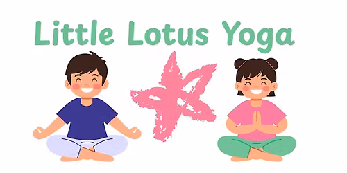 Little Lotus Yoga- trial session Pre-school session ages 2-5