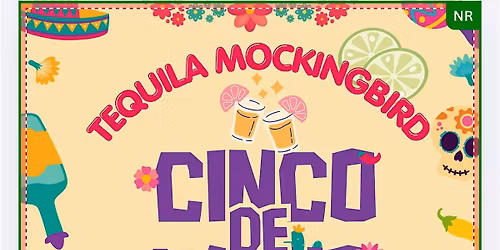 Tequila Mockingbird: Cinco de Mayo Celebration