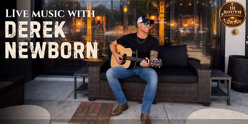 Live Music with Derek Newborn at 18 South Restaurant and Saloon