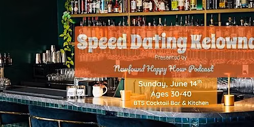 Speed Dating Kelowna Ages 30-40 (Invite Only)