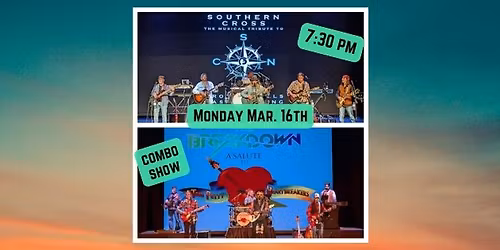 Combo Music Show: Southern Cross - A Tribute to Crosby, Stills, Nash & Young -and- The Breakdown - A